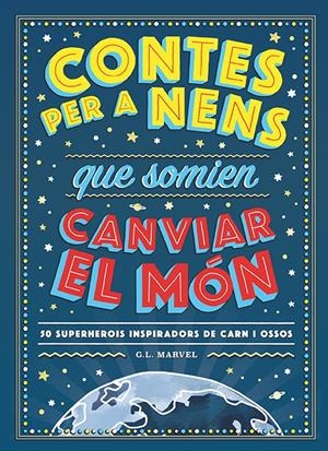 Contes per a nens que somien canviar el món | Marvel, G.L.