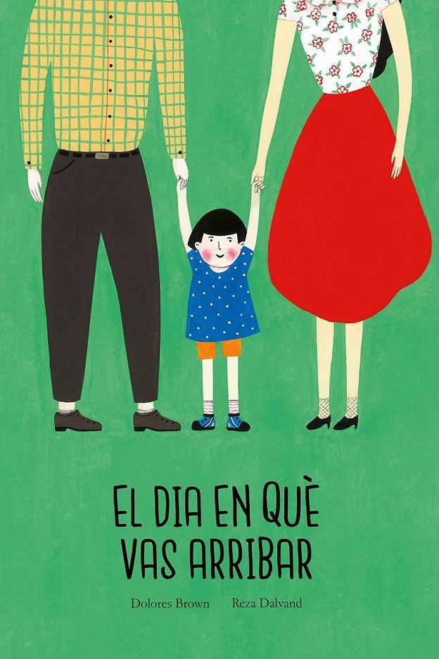 El dia en què vas arribar | Dalvand, Reza/Brown, Dolores | Cooperativa autogestionària