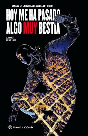 Hoy me ha pasado algo muy bestia (Cómic) nº 01/03 | Lopez, Julian/Estorach Martín, Daniel | Cooperativa autogestionària
