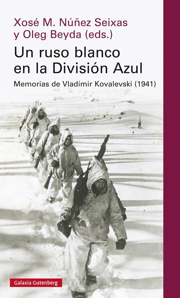 Un ruso blanco en la División Azul | Núñez Seixas, Xosé Manoel y Beyda, Oleg