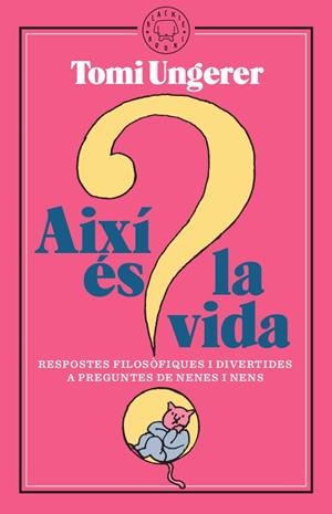 Així és la vida | Ungerer, Tomi | Cooperativa autogestionària
