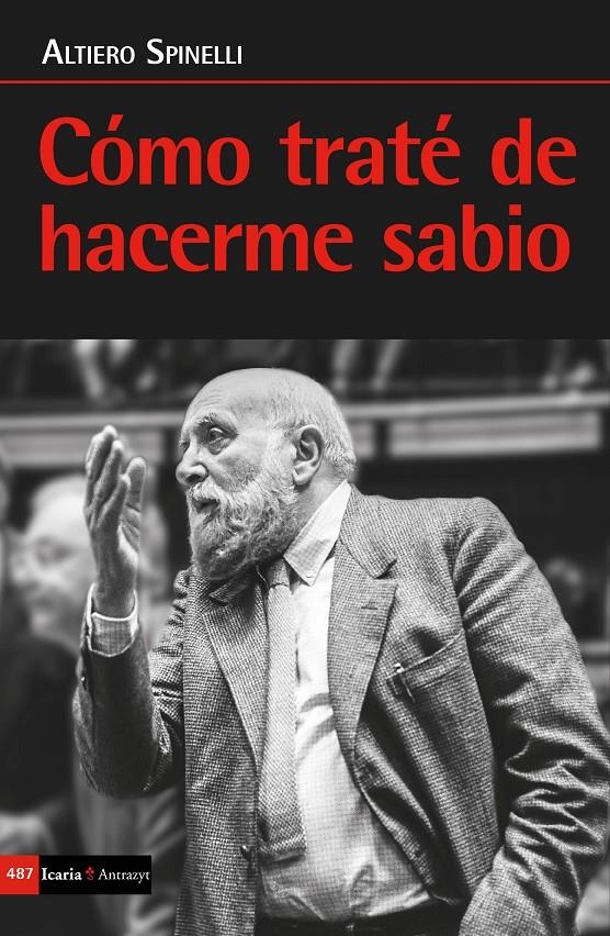 COMO TRATE DE HACERME SABIO | Spinelli, Altiero | Cooperativa autogestionària