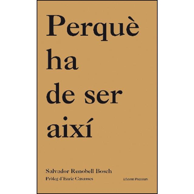 Perquè ha de ser així | Renobell Bosch, Salvador | Cooperativa autogestionària