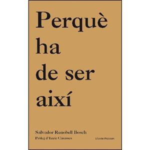 Perquè ha de ser així | Renobell Bosch, Salvador | Cooperativa autogestionària