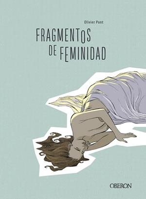 Fragmentos de feminidad | Pont, Olivier | Cooperativa autogestionària