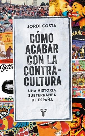 Como acabar con la contracultura | Jordi Costa