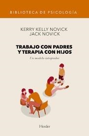 Trabajo con padres y terapia con hijos | Novick, Kerry Kelly/Novick, Jack | Cooperativa autogestionària