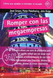 Romper con las megaempresas | Smiers, Joost/Pekelharing, Pieter/Huige, John | Cooperativa autogestionària