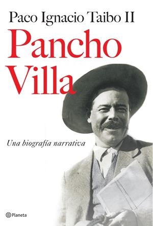 Pancho Villa: una biografia narrativa | Taibó II, Paco Ignacio | Cooperativa autogestionària