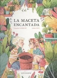 LA MACETA ENCANTADA | Gemma Camblor, Esther Gili | Cooperativa autogestionària