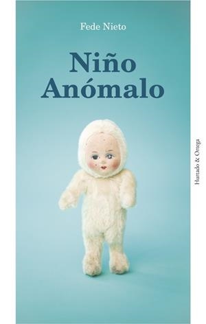 Niño Anómalo | Nieto Suárez, Federico | Cooperativa autogestionària