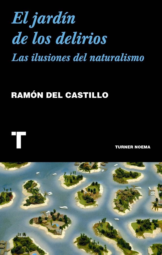 El jardín de los delirios | del Castillo, Ramón