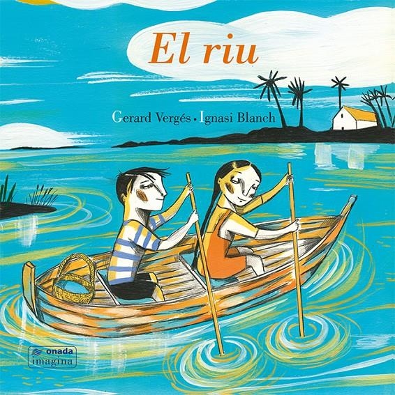 El riu | Vergés i Príncep, Gerard/Blanch Gisbert, Ignasi | Cooperativa autogestionària