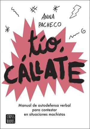 Tío, cállate | Pacheco, Anna/Alca, Bàrbara | Cooperativa autogestionària