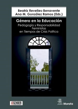 Género en la Educación. Pedagogía y Responsabilidad Feministas en Tiempos de Cri | Revelles-Benavente, Beatriz/González Ramos, Ana María | Cooperativa autogestionària