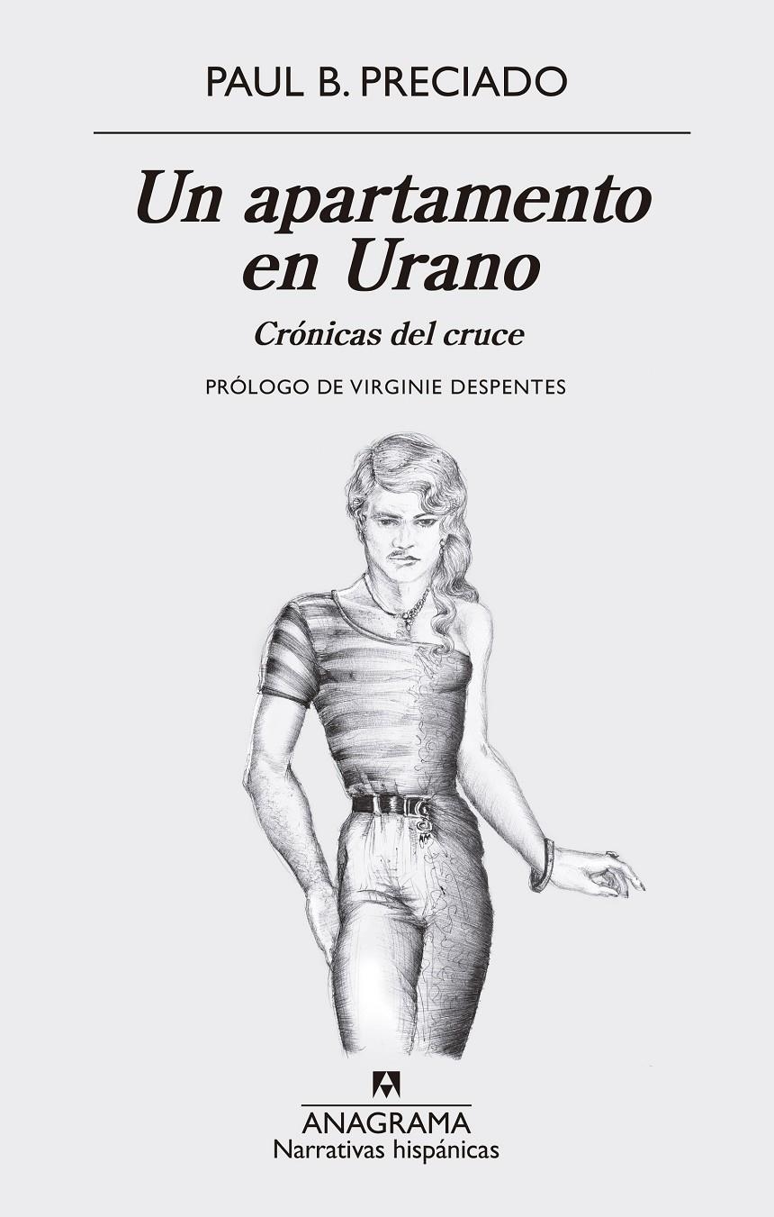 Un apartamento en Urano. Crónicas del cruce | Preciado, Paul B.