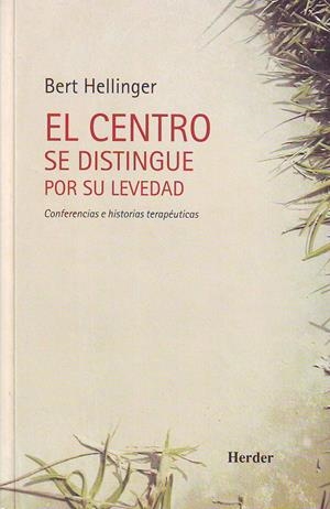 El centro se distingue por su levedad | Hellinger, Bert | Cooperativa autogestionària