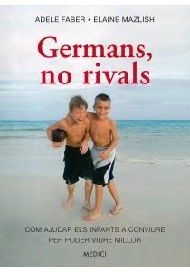 Germans, no rivals | Adele, Faber/Elaine, Maslish | Cooperativa autogestionària