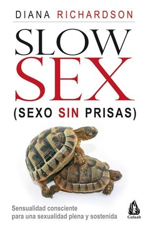 Slow Sex. Sexo sin prisas | Richardson, Diana | Cooperativa autogestionària