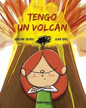 Tengo un volcán | Tirado Torras, Míriam/Turu Sánchez, Joan | Cooperativa autogestionària