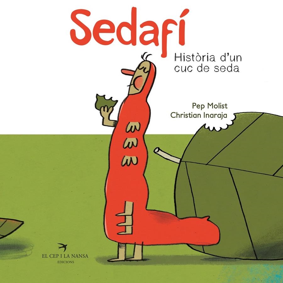 Sedafí, història d'un cuc de seda | Molist Sadurní, Pep/Inaraja Genís, Christian | Cooperativa autogestionària