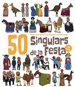 50 Singulars de la Festa. Volum 3 | Garrido Ramos, Aitor/Juanolo | Cooperativa autogestionària