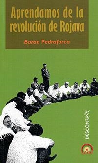 Aprendamos de la Revolución de Rojava | Pedraforca, Baran | Cooperativa autogestionària