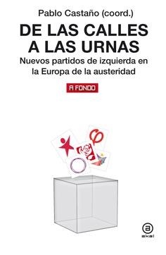 De las calles a las urnas | Castaño, Pablo (coord) | Cooperativa autogestionària
