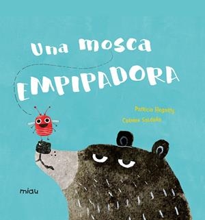 Una mosca empipadora | Hegarty, Patricia