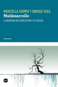 Maldesarrollo | Svampa (argentina), Maristella/Viale (argentino), Enrique | Cooperativa autogestionària