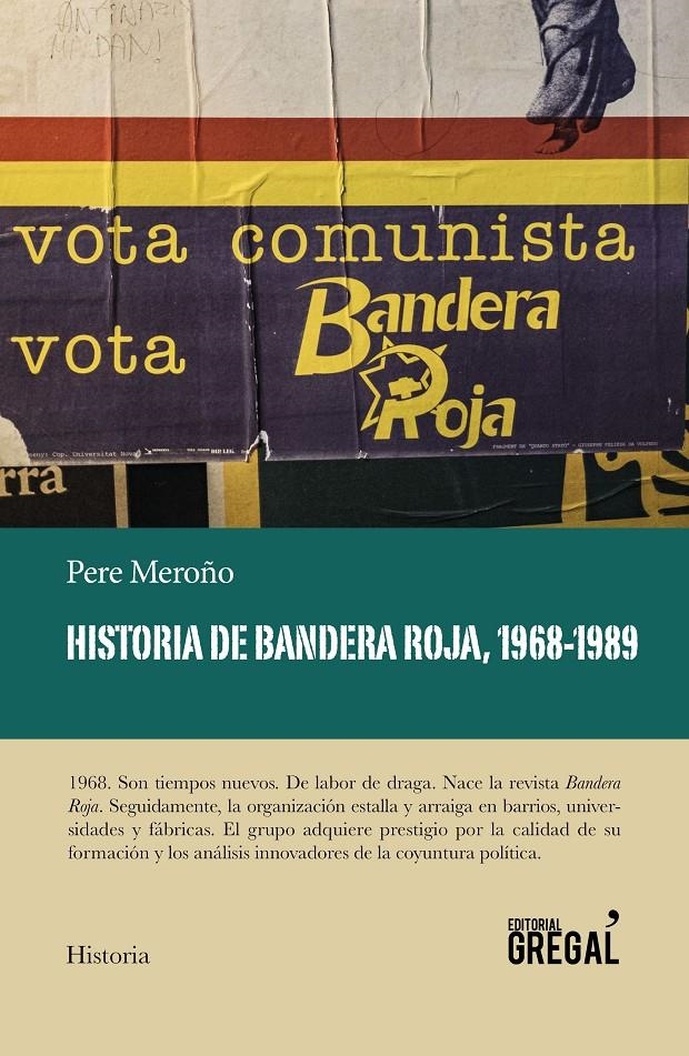 Historia de Bandera Roja, 1968-1989 | Meroño Cadena, Pere