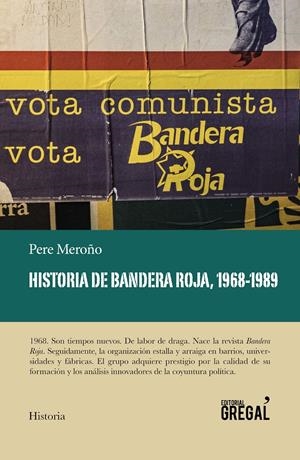 Historia de Bandera Roja, 1968-1989 | Meroño Cadena, Pere | Cooperativa autogestionària