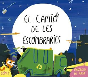 El Camió de les Escombraries | Margarita del Mazo/Ana Gómez