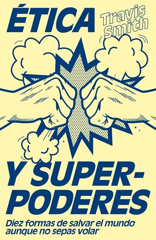 Ética y superpoderes | Smith, Travis | Cooperativa autogestionària