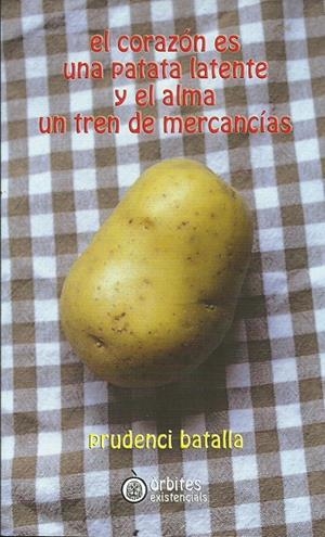 El corazón es una patata latente y el alma un tren de mercancías | Prudenci Bertrana | Cooperativa autogestionària