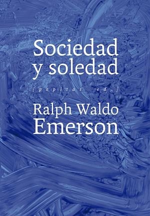 Sociedad y soledad | Waldo Emerson, Ralph | Cooperativa autogestionària