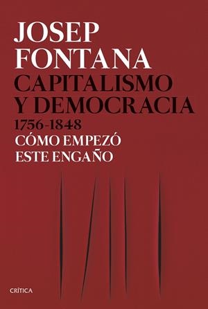 Capitalismo y democracia 1756-1848 | Fontana, Josep