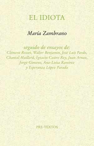El idiota | Zambrano, María