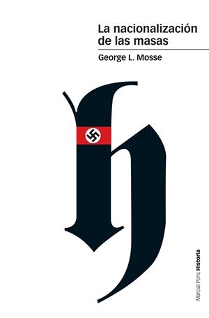 La nacionalización de las masas | Mosse, George L. | Cooperativa autogestionària