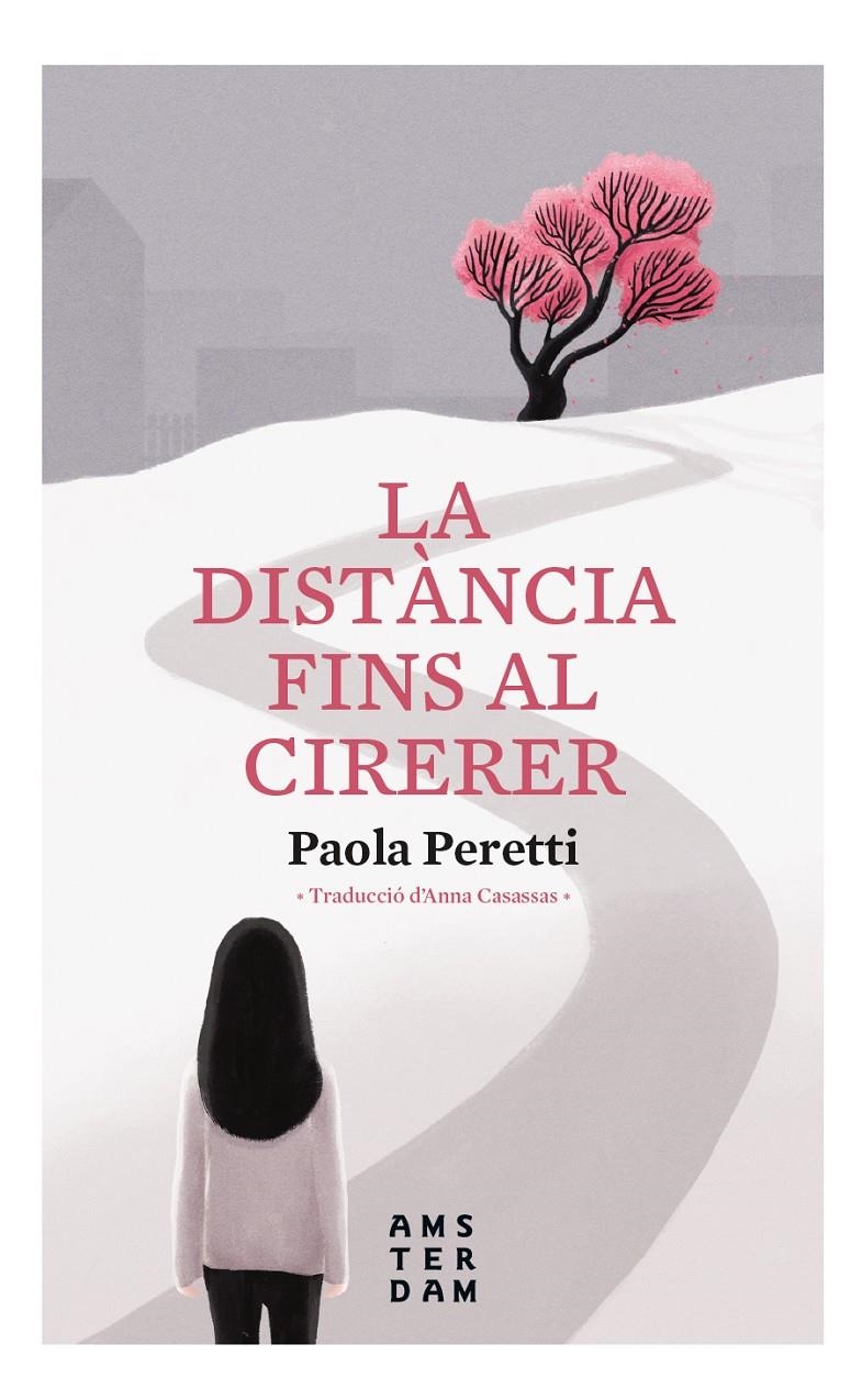 La distància fins al cirerer | Peretti, Paola