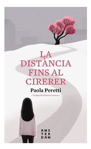 La distància fins al cirerer | Peretti, Paola | Cooperativa autogestionària