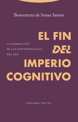 FIN DEL IMPERIO COGNITIVO,EL | Santos, Boaventura de Sousa | Cooperativa autogestionària