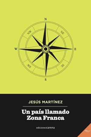 Un país llamado Zona Franca | Martinez, Jesus | Cooperativa autogestionària