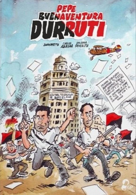Pepe Buenaventura Durruti | Juanarete, Carlos Azagra, Encarna Revuelta