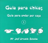 Guía para chicas: Guía para andar por casa. 1 | Urruzola, MºJosé
