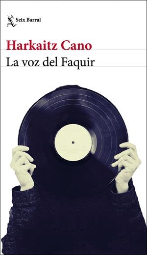La voz del Faquir | Cano, Harkaitz | Cooperativa autogestionària