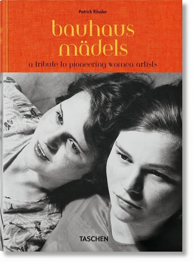 Bauhausmädels. A Tribute to Pioneering Women Artists | Rössler, Patrick | Cooperativa autogestionària