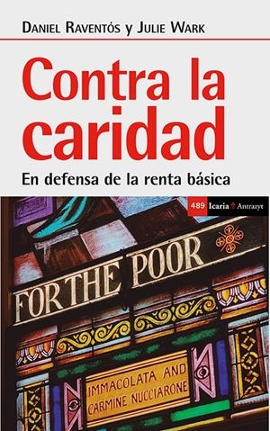 Contra la caridad | Raventós, Daniel; Wark, Julie | Cooperativa autogestionària