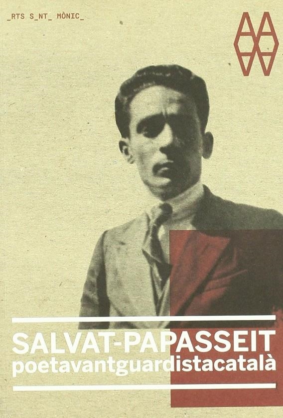 Salvat-Papasseit. Poetavanguardistacatalà | Arts Santa Mònica | Cooperativa autogestionària