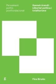 Hannah Arendt: Llibertat política i totalitarisme | Birulés, Fina | Cooperativa autogestionària